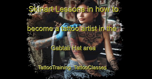 Skinart Lessons in how to become a tattoo artist in the Gabtali Hat area | TattooTraining | TattooClasses | SkinartTraining-Bangladesh