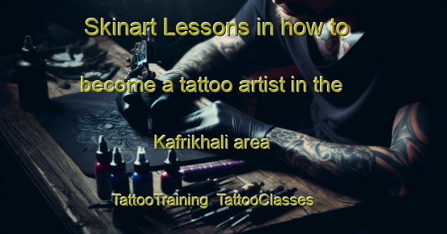 Skinart Lessons in how to become a tattoo artist in the Kafrikhali area | TattooTraining | TattooClasses | SkinartTraining-Bangladesh