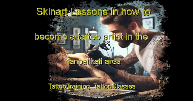 Skinart Lessons in how to become a tattoo artist in the Kanpailkati area | TattooTraining | TattooClasses | SkinartTraining-Bangladesh