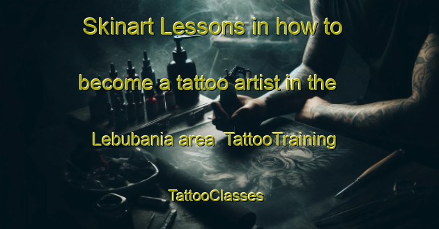 Skinart Lessons in how to become a tattoo artist in the Lebubania area | TattooTraining | TattooClasses | SkinartTraining-Bangladesh