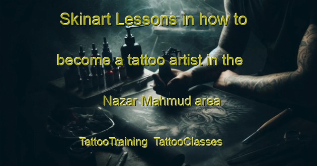 Skinart Lessons in how to become a tattoo artist in the Nazar Mahmud area | TattooTraining | TattooClasses | SkinartTraining-Bangladesh