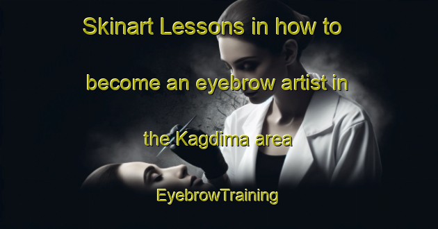 Skinart Lessons in how to become an eyebrow artist in the Kagdima area | EyebrowTraining | EyebrowClasses | SkinartTraining-Bangladesh