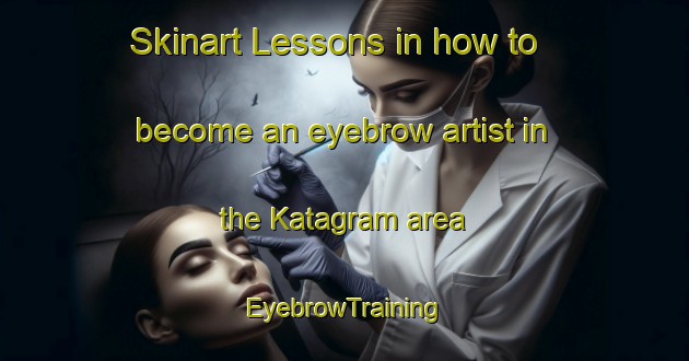 Skinart Lessons in how to become an eyebrow artist in the Katagram area | EyebrowTraining | EyebrowClasses | SkinartTraining-Bangladesh