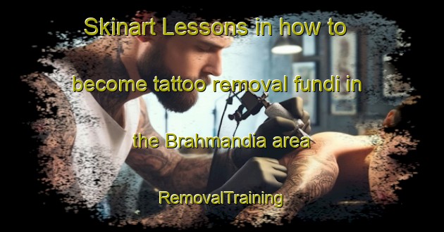 Skinart Lessons in how to become tattoo removal fundi in the Brahmandia area | RemovalTraining | RemovalClasses | SkinartTraining-Bangladesh