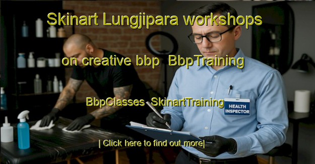 Skinart Lungjipara workshops on creative bbp | BbpTraining | BbpClasses | SkinartTraining-Bangladesh