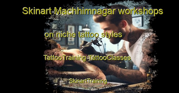 Skinart Machhimnagar workshops on niche tattoo styles | #TattooTraining #TattooClasses #SkinartTraining-Bangladesh