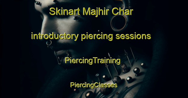 Skinart Majhir Char introductory piercing sessions | #PiercingTraining #PiercingClasses #SkinartTraining-Bangladesh