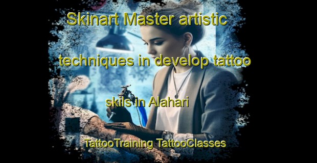 Skinart Master artistic techniques in develop tattoo skils in Alahari | #TattooTraining #TattooClasses #SkinartTraining-Bangladesh