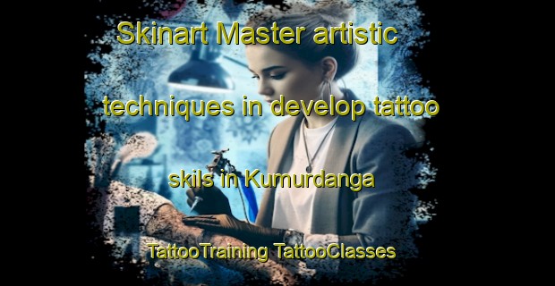 Skinart Master artistic techniques in develop tattoo skils in Kumurdanga | #TattooTraining #TattooClasses #SkinartTraining-Bangladesh