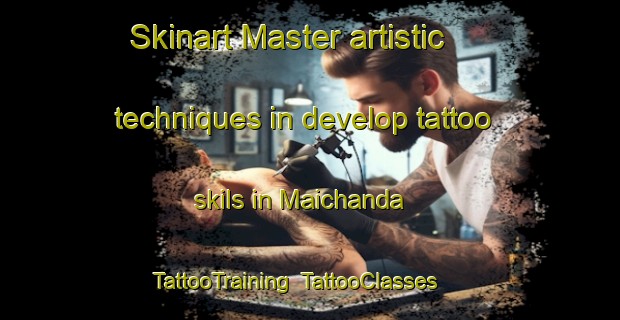 Skinart Master artistic techniques in develop tattoo skils in Maichanda | TattooTraining | TattooClasses | SkinartTraining-Bangladesh