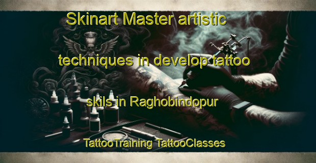 Skinart Master artistic techniques in develop tattoo skils in Raghobindopur | #TattooTraining #TattooClasses #SkinartTraining-Bangladesh