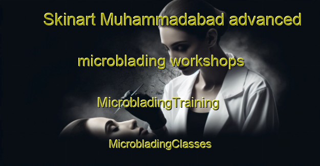 Skinart Muhammadabad advanced microblading workshops | #MicrobladingTraining #MicrobladingClasses #SkinartTraining-Bangladesh