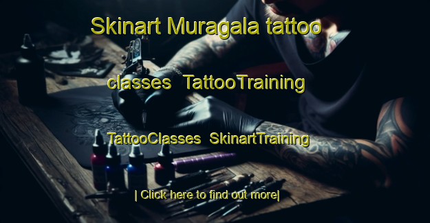 Skinart Muragala tattoo classes | TattooTraining | TattooClasses | SkinartTraining-Bangladesh