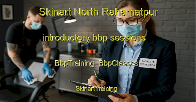 Skinart North Rahamatpur introductory bbp sessions | BbpTraining | BbpClasses | SkinartTraining-Bangladesh