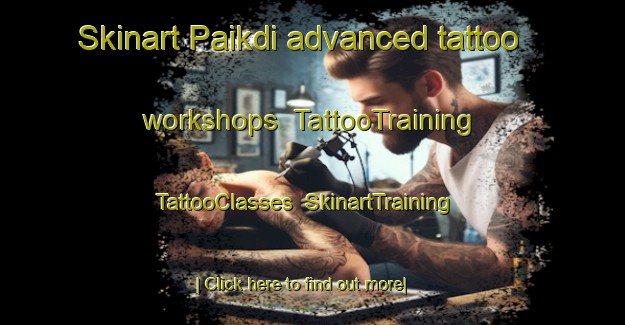 Skinart Paikdi advanced tattoo workshops | TattooTraining | TattooClasses | SkinartTraining-Bangladesh
