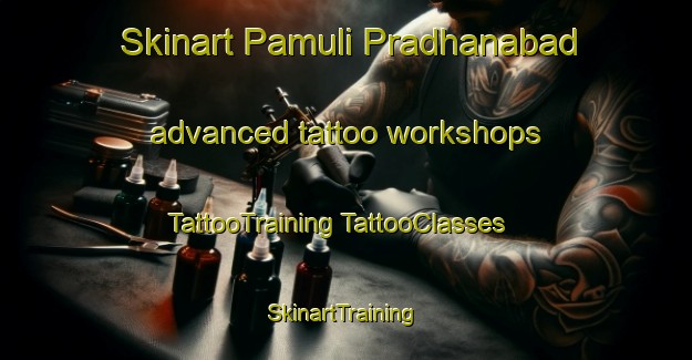 Skinart Pamuli Pradhanabad advanced tattoo workshops | #TattooTraining #TattooClasses #SkinartTraining-Bangladesh