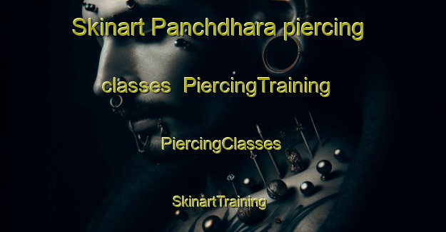 Skinart Panchdhara piercing classes | #PiercingTraining #PiercingClasses #SkinartTraining-Bangladesh