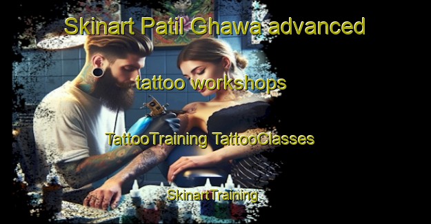 Skinart Patil Ghawa advanced tattoo workshops | #TattooTraining #TattooClasses #SkinartTraining-Bangladesh