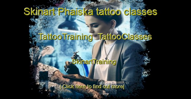 Skinart Phaiska tattoo classes | TattooTraining | TattooClasses | SkinartTraining-Bangladesh