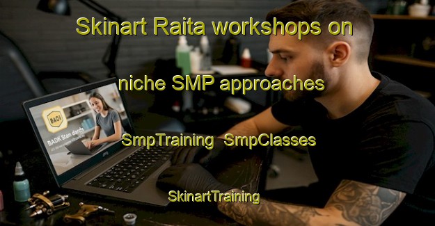 Skinart Raita workshops on niche SMP approaches | SmpTraining | SmpClasses | SkinartTraining-Bangladesh