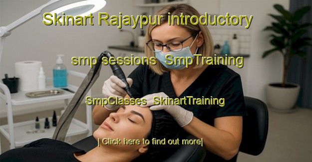 Skinart Rajaypur introductory smp sessions | SmpTraining | SmpClasses | SkinartTraining-Bangladesh