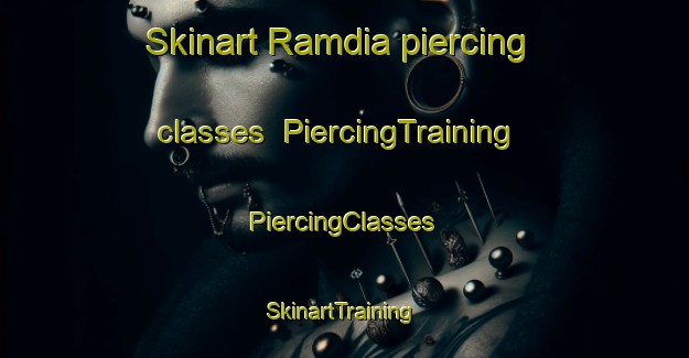 Skinart Ramdia piercing classes | #PiercingTraining #PiercingClasses #SkinartTraining-Bangladesh