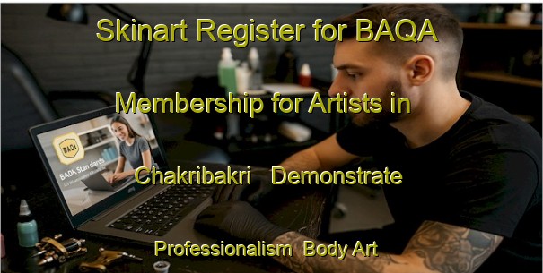 Skinart Register for BAQA Membership for Artists in Chakribakri - Demonstrate Professionalism | Body Art Qualification Authority | BAQA-Bangladesh