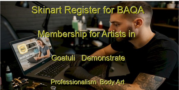 Skinart Register for BAQA Membership for Artists in Goatuli - Demonstrate Professionalism | Body Art Qualification Authority | BAQA-Bangladesh