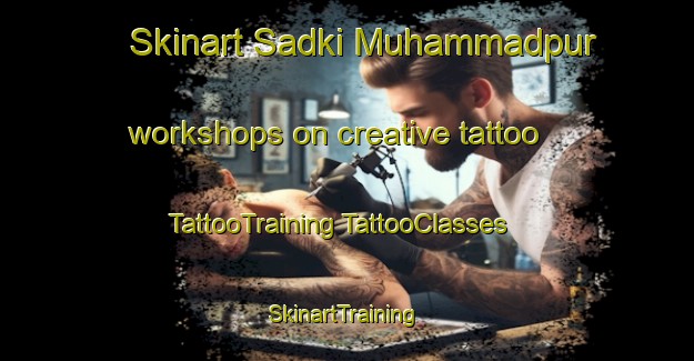 Skinart Sadki Muhammadpur workshops on creative tattoo | #TattooTraining #TattooClasses #SkinartTraining-Bangladesh