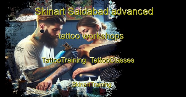 Skinart Saidabad advanced tattoo workshops | TattooTraining | TattooClasses | SkinartTraining-Bangladesh