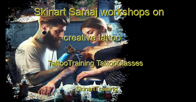 Skinart Samaj workshops on creative tattoo | #TattooTraining #TattooClasses #SkinartTraining-Bangladesh