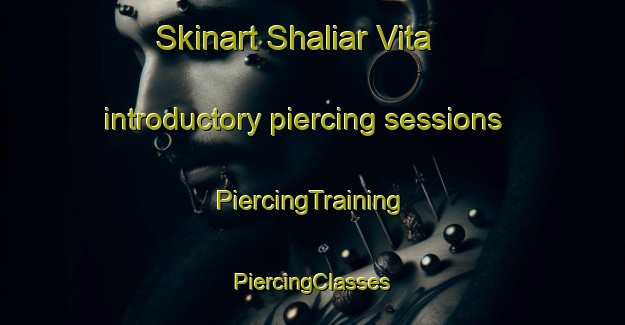 Skinart Shaliar Vita introductory piercing sessions | #PiercingTraining #PiercingClasses #SkinartTraining-Bangladesh