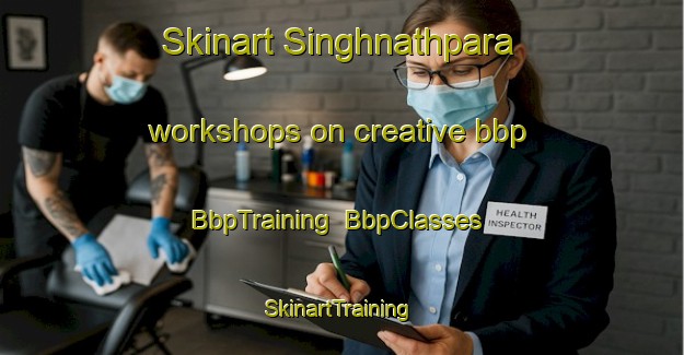 Skinart Singhnathpara workshops on creative bbp | BbpTraining | BbpClasses | SkinartTraining-Bangladesh