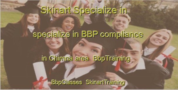 Skinart Specialize in specialize in BBP compliance in Chimna area | BbpTraining | BbpClasses | SkinartTraining-Bangladesh
