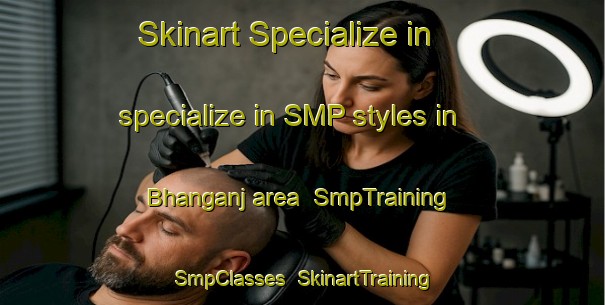 Skinart Specialize in specialize in SMP styles in Bhanganj area | SmpTraining | SmpClasses | SkinartTraining-Bangladesh
