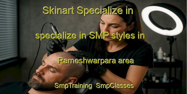 Skinart Specialize in specialize in SMP styles in Rameshwarpara area | SmpTraining | SmpClasses | SkinartTraining-Bangladesh