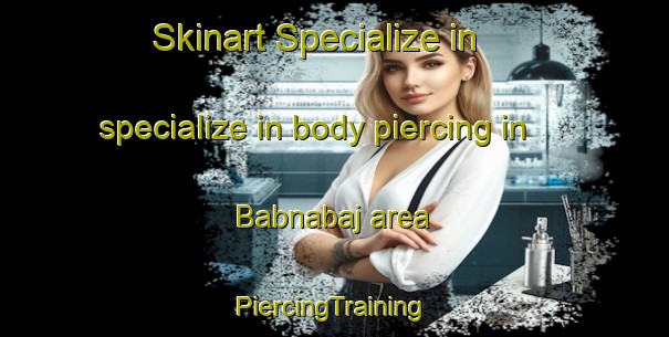 Skinart Specialize in specialize in body piercing in Babnabaj area | #PiercingTraining #PiercingClasses #SkinartTraining-Bangladesh