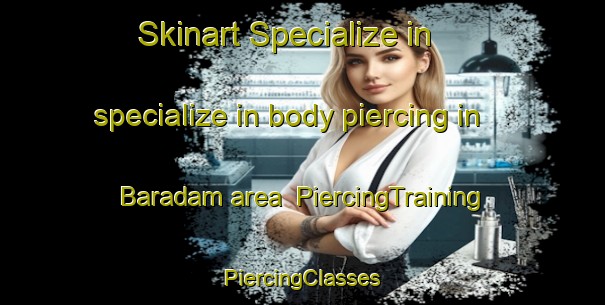 Skinart Specialize in specialize in body piercing in Baradam area | #PiercingTraining #PiercingClasses #SkinartTraining-Bangladesh