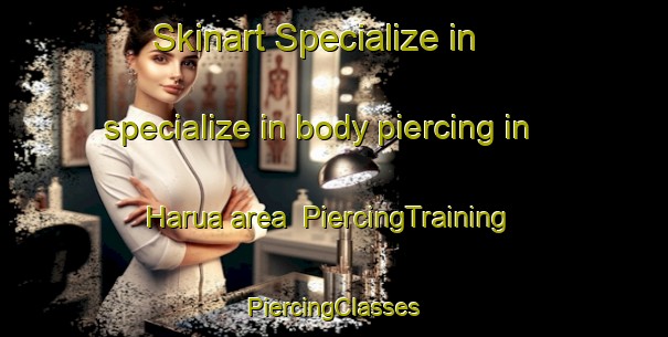 Skinart Specialize in specialize in body piercing in Harua area | #PiercingTraining #PiercingClasses #SkinartTraining-Bangladesh