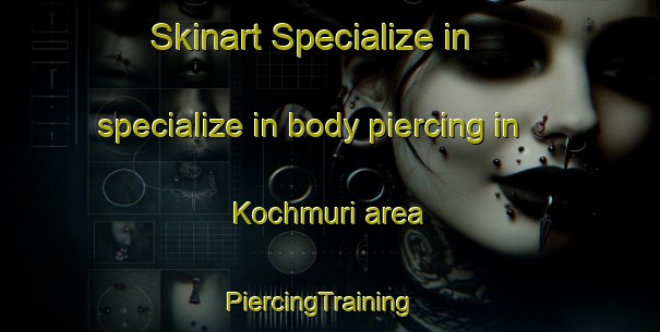 Skinart Specialize in specialize in body piercing in Kochmuri area | PiercingTraining | PiercingClasses | SkinartTraining-Bangladesh