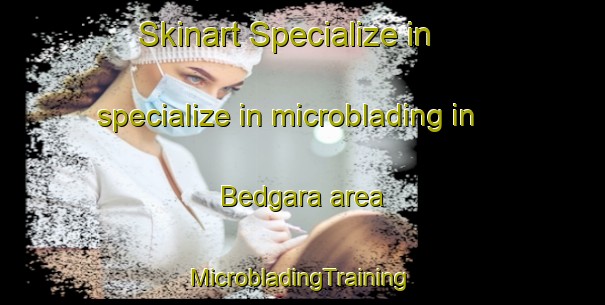 Skinart Specialize in specialize in microblading in Bedgara area | #MicrobladingTraining #MicrobladingClasses #SkinartTraining-Bangladesh