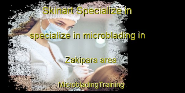 Skinart Specialize in specialize in microblading in Zakipara area | #MicrobladingTraining #MicrobladingClasses #SkinartTraining-Bangladesh