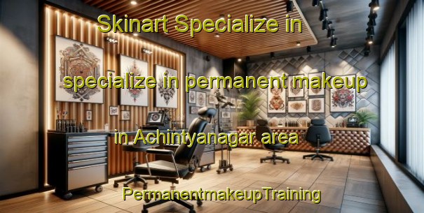 Skinart Specialize in specialize in permanent makeup in Achintyanagar area | #PermanentmakeupTraining #PermanentmakeupClasses #SkinartTraining-Bangladesh