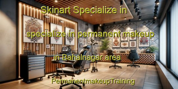 Skinart Specialize in specialize in permanent makeup in Bahalnagar area | #PermanentmakeupTraining #PermanentmakeupClasses #SkinartTraining-Bangladesh