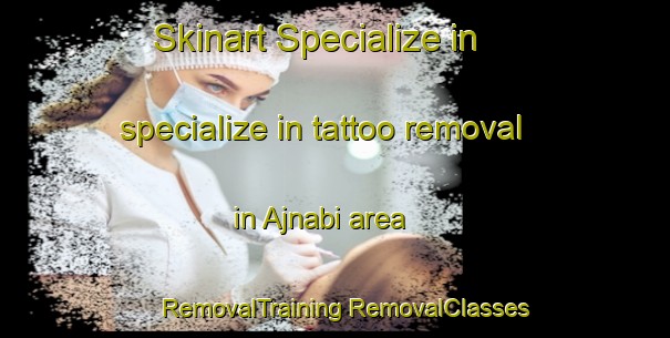 Skinart Specialize in specialize in tattoo removal in Ajnabi area | #RemovalTraining #RemovalClasses #SkinartTraining-Bangladesh