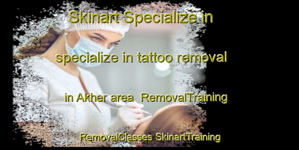 Skinart Specialize in specialize in tattoo removal in Akher area | #RemovalTraining #RemovalClasses #SkinartTraining-Bangladesh