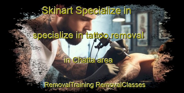 Skinart Specialize in specialize in tattoo removal in Chatta area | #RemovalTraining #RemovalClasses #SkinartTraining-Bangladesh