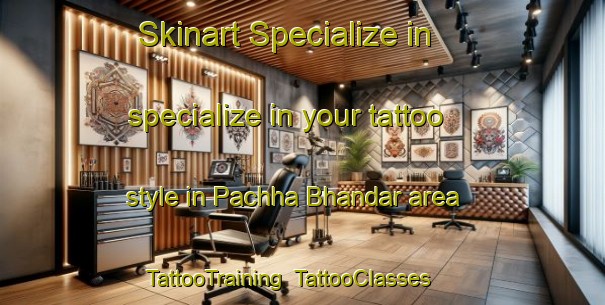 Skinart Specialize in specialize in your tattoo style in Pachha Bhandar area | TattooTraining | TattooClasses | SkinartTraining-Bangladesh