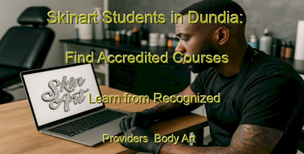 Skinart Students in Dundia: Find Accredited Courses - Learn from Recognized Providers | Body Art Qualification Authority | BAQA-Bangladesh