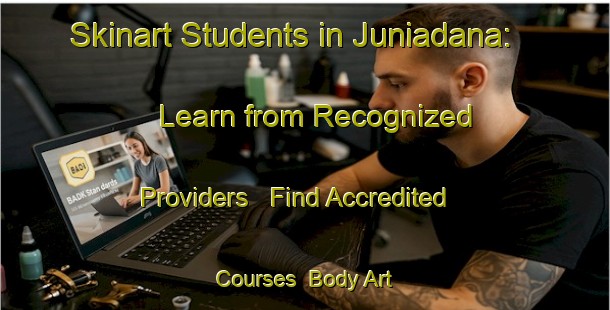 Skinart Students in Juniadana: Learn from Recognized Providers - Find Accredited Courses | Body Art Qualification Authority | BAQA-Bangladesh